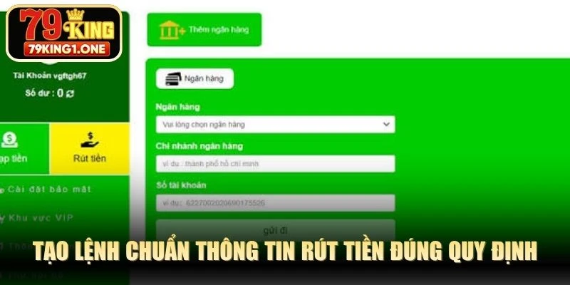 Tạo lệnh chuẩn thông tin rút tiền đúng quy định, đúng điều khoản